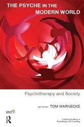Book cover of The Psyche in the Modern World by Tom Warnecke