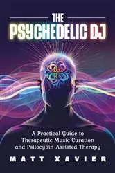 Book cover of The Psychedelic DJ by Matt Xavier