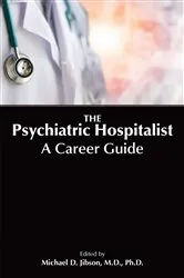 Book cover of The Psychiatric Hospitalist by Michael D. Jibson