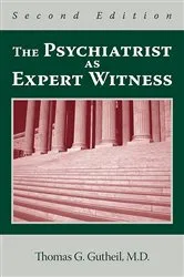 Book cover of The Psychiatrist as Expert Witness (2nd ed.) by Thomas G. Gutheil