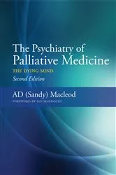 Book cover of The Psychiatry of Palliative Medicine by Sandy MacLeod