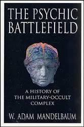 Book cover of The Psychic Battlefield by W. Adam Mandelbaum