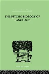 Book cover of The Psycho-Biology Of Language by George Kingsley Zipf