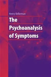 Book cover of The Psychoanalysis of Symptoms by Henry Kellerman