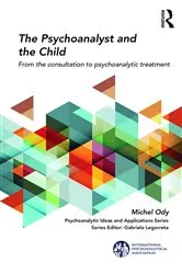 Book cover of The Psychoanalyst and the Child by Michel Ody
