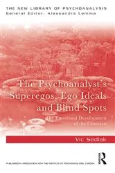 Book cover of The Psychoanalyst's Superegos, Ego Ideals and Blind Spots by Vic Sedlak