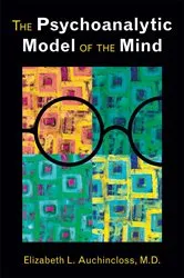 Book cover of The Psychoanalytic Model of the Mind by Elizabeth L. Auchincloss