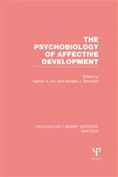Book cover of The Psychobiology of Affective Development (PLE: Emotion) by Nathan A. Fox