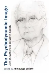 Book cover of The Psychodynamic Image by Jill Savege Scharff
