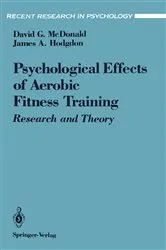 Book cover of The Psychological Effects of Aerobic Fitness Training by David G. McDonald