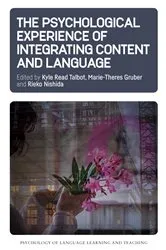 Book cover of The Psychological Experience of Integrating Content and Language by Kyle Read Talbot