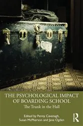Book cover of The Psychological Impact of Boarding School by Penny Cavenagh