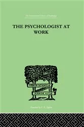 Book cover of The Psychologist At Work by M R Harrower