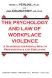 Book cover of The Psychology and Law of Workplace Violence by Irvin H. Perline