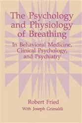 Book cover of The Psychology and Physiology of Breathing by Robert Fried
