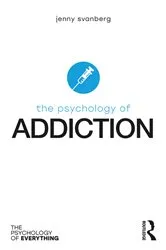 Book cover of The Psychology Of Addiction by Mary McMurran