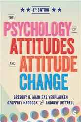 Book cover of The Psychology of Attitudes and Attitude Change (4th ed.) by Gregory R. Maio