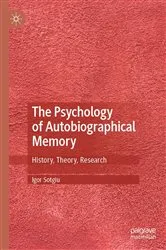 Book cover of The Psychology of Autobiographical Memory by Igor Sotgiu