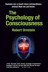 Book cover of The Psychology of Consciousness (4th ed.) by Robert Ornstein