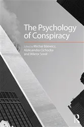 Book cover of The Psychology of Conspiracy by Michal Bilewicz