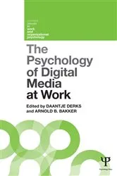 Book cover of The Psychology of Digital Media at Work by Daantje Derks