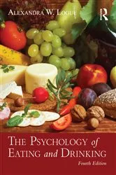 Book cover of The Psychology of Eating and Drinking (4th ed.) by Alexandra W. Logue