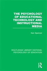 Book cover of The Psychology of Educational Technology and Instructional Media by Ken Spencer