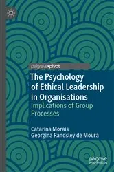 Book cover of The Psychology of Ethical Leadership in Organisations by Catarina Morais