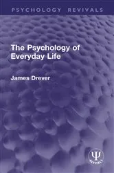Book cover of The Psychology of Everyday Life by James Drever