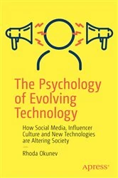 Book cover of The Psychology of Evolving Technology by Rhoda Okunev