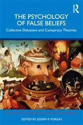 Book cover of The Psychology of False Beliefs by Joseph P. Forgas