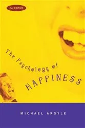 Book cover of The Psychology of Happiness (2nd ed.) by Michael Argyle