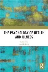 Book cover of The Psychology of Health and Illness by Unknown