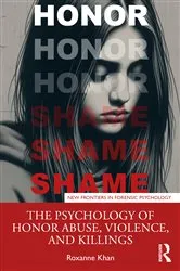 Book cover of The Psychology of Honor Abuse, Violence, and Killings by Roxanne Khan
