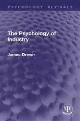 Book cover of The Psychology of Industry by James Drever