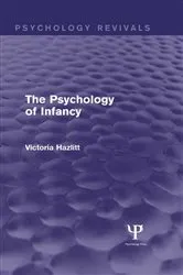 Book cover of The Psychology of Infancy (Psychology Revivals) by Victoria Hazlitt