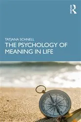 Book cover of The Psychology of Meaning in Life by Tatjana Schnell