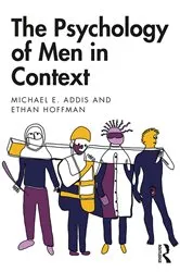 Book cover of The Psychology of Men in Context by Michael Addis