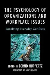 Book cover of The Psychology of Organizations and Workplace Issues by Bernd Huppertz