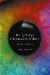 Book cover of The Psychology of Racial Colorblindness by Philip J. Mazzocco