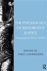 Book cover of The Psychology of Restorative Justice by Theo Gavrielides