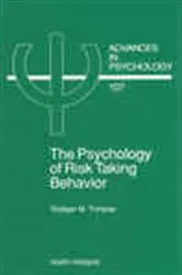 Book cover of The Psychology of Risk Taking Behavior by R.M. Trimpop