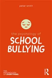 Book cover of The Psychology of School Bullying by Peter K. Smith