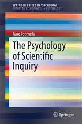 Book cover of The Psychology of Scientific Inquiry by Aaro Toomela