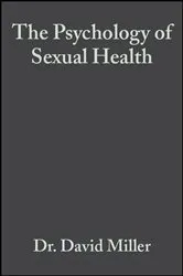 Book cover of The Psychology of Sexual Health by David Miller