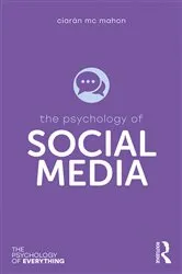 Book cover of The Psychology of Social Media by Ciarán Mc Mahon