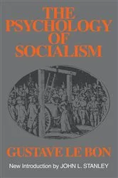 Book cover of The Psychology of Socialism by Gustave Le Bon
