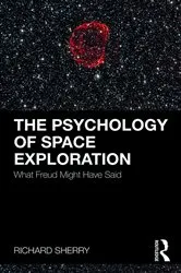 Book cover of The Psychology of Space Exploration by Richard Sherry