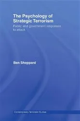 Book cover of The Psychology of Strategic Terrorism by Ben Sheppard