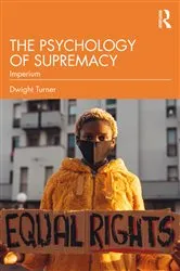 Book cover of The Psychology of Supremacy by Dwight Turner